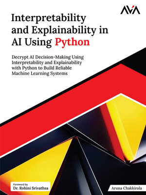cover image of Interpretability and Explainability in AI Using Python